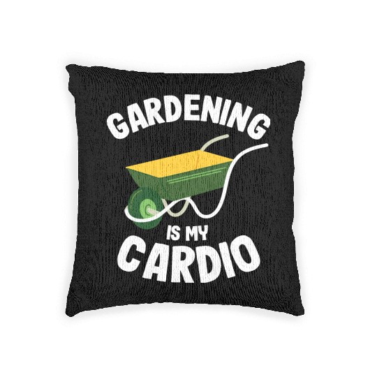 Gardening Is My Cardio Gardener Gift Plants Lover Woven Pillows
