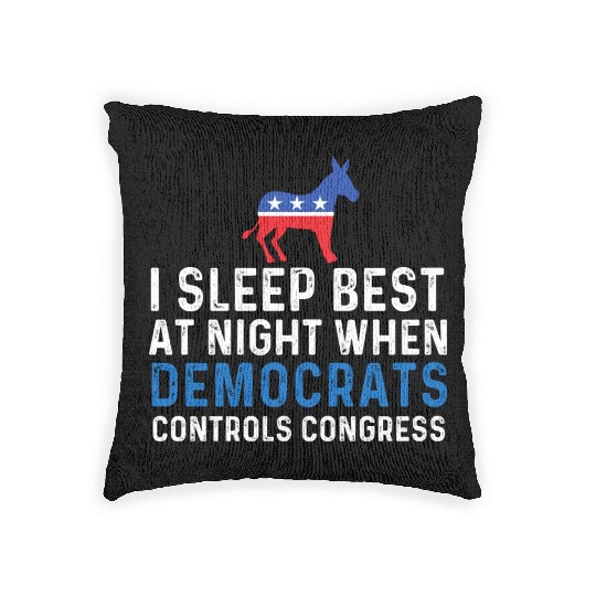 I Sleep Best At Night When Democrats Conservative Woven Pillows