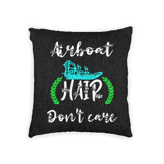 Airboat Hair Don'T Care Swamp Hydroplane Fanboat Woven Pillows