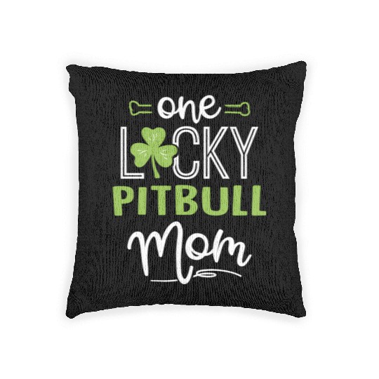One Lucky Pitbull Dog Mom St Patric Day Woven Pillows