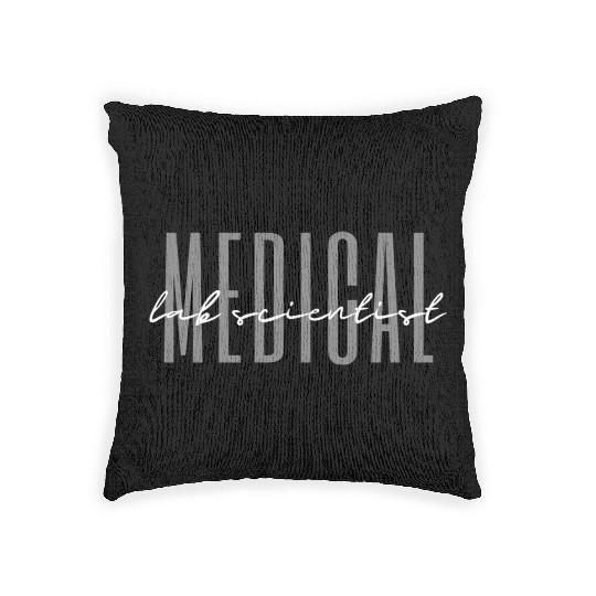 Medical Lab Scientist Techian Woven Pillows
