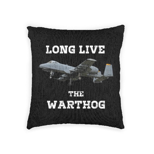 Long Live The A10 Warthog - Military Fighter Jet Woven Pillows