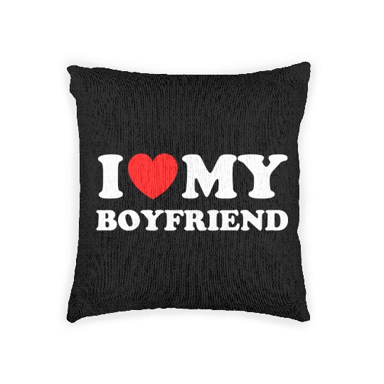 I Love My Boyfriend For A Happy Girlfriend Woven Pillows