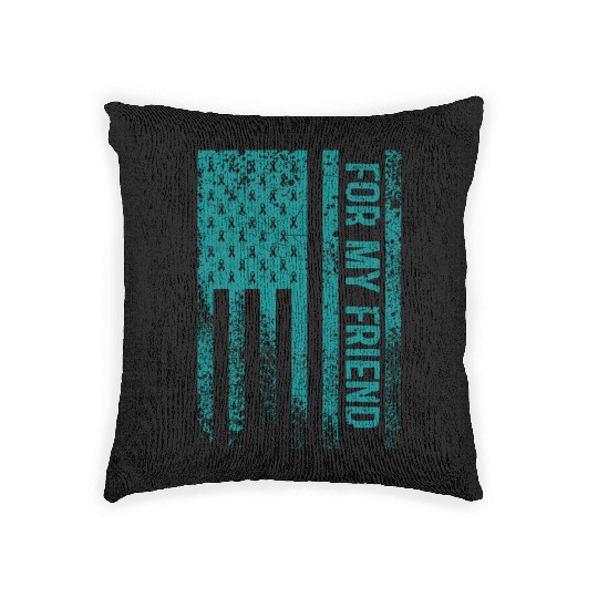 For My Friend Ovarian Cancer Awareness Woven Pillows