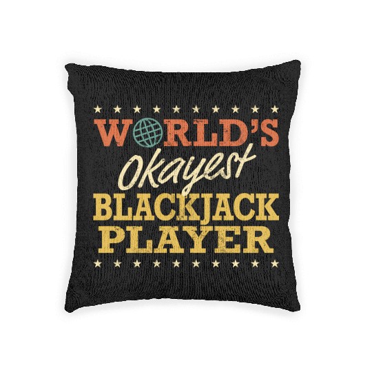 World’S Okayest Blackjack Player Woven Pillows