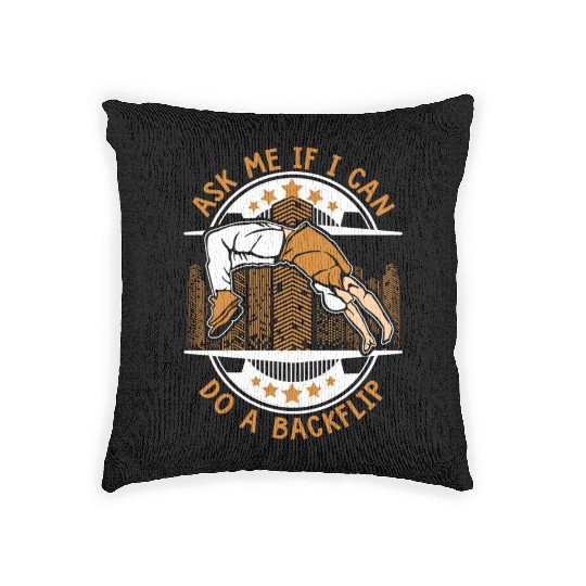 Ask Me If I Can Do A Backflip Traceur Training Woven Pillows
