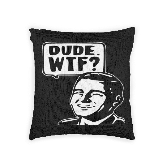Dude WTF ©WhiteTigerLLC.Com LIKE US ON FACEBOOK Woven Pillows