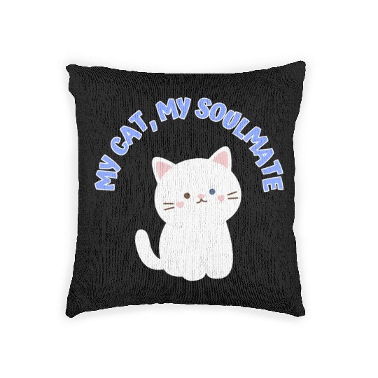 My Cat, My Soulmate, Cute Woven Pillows