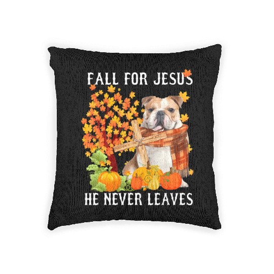 Bulldog Autumn Fall For Jesus He Never Leaves Woven Pillows