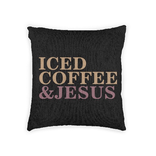 Iced Coffee And Jesus please Woven Pillows