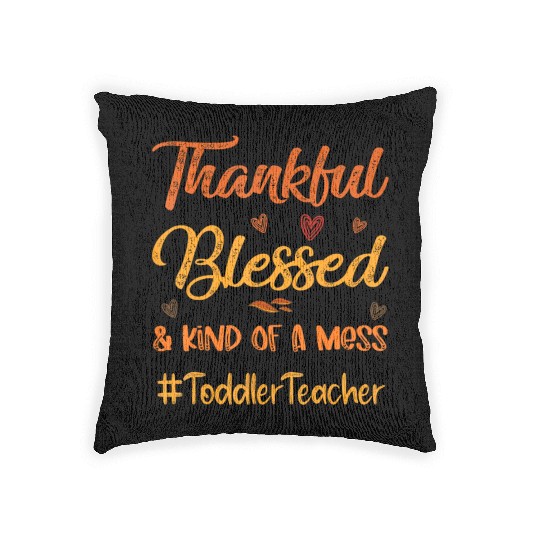 Toddler Teacher Thankful Blessed Thanksgiving Woven Pillows