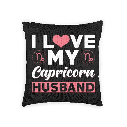 I love my Capricorn Husband Woven Pillows