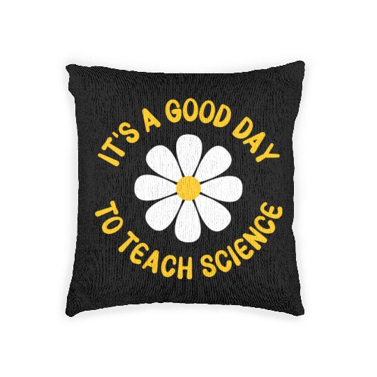 It'S A Day To Teach Science Teacher Appreciation Woven Pillows