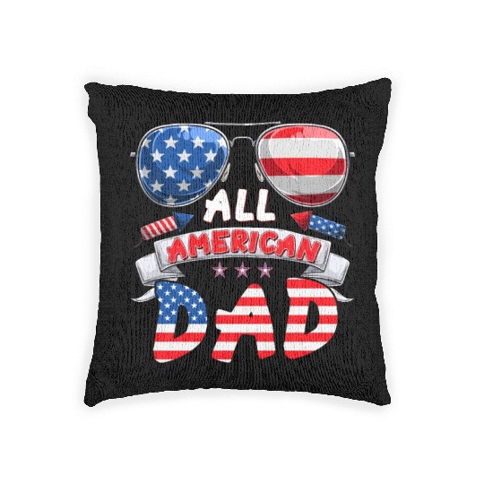 All American Dad US Patriots Fathers America Party Woven Pillows