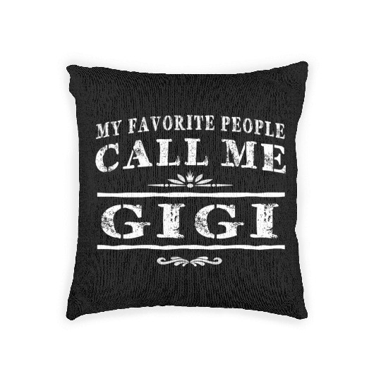 My Favorite People Call Me Gigi Grandma Woven Pillows