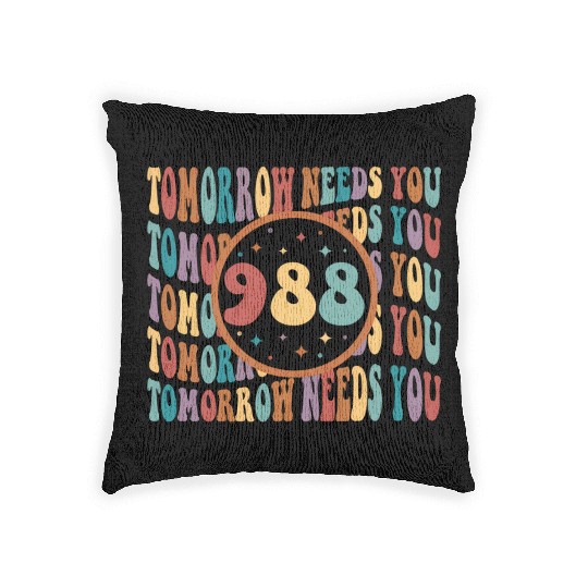Tomorrow Needs You Suicide Prevention Tal Health Woven Pillows