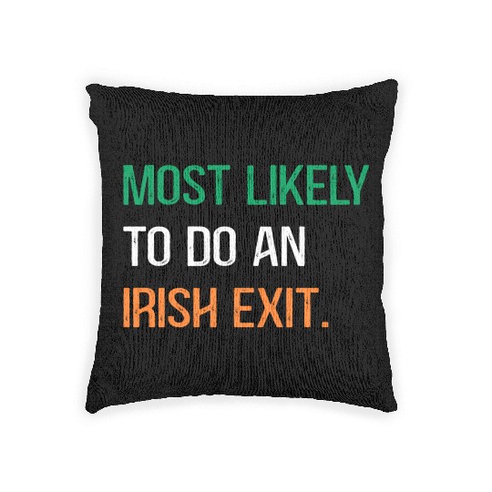 Most Likely To Do An Irish Et St Patric Day Woven Pillows