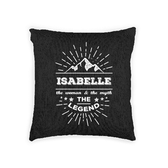 Isabelle The Woman The Myth The Legend Woven Pillows