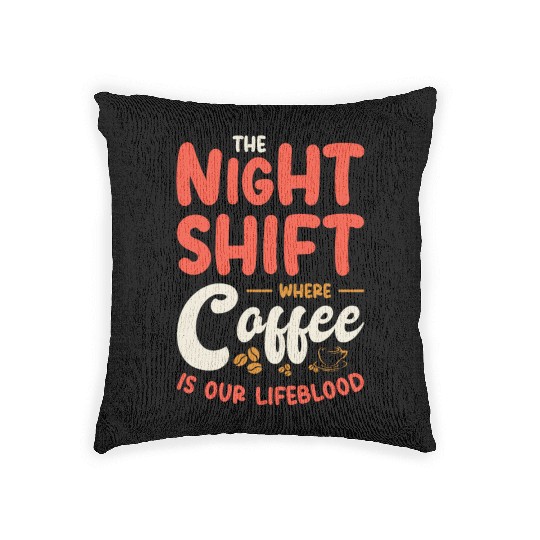 Night Shift Worker Graveyard Duty Woven Pillows