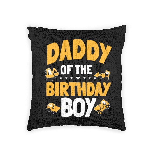 Daddy of the Birthday Boy Construction Worker Bday Woven Pillows
