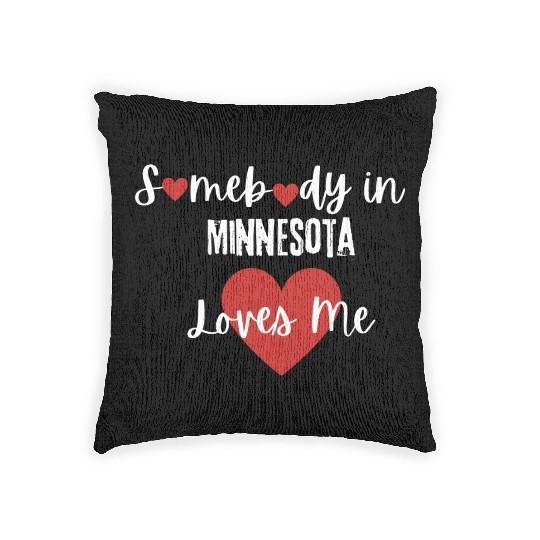 Somebody in Minnesota Loves Me Woven Pillows