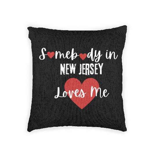 Somebody in New Jersey Loves Me Woven Pillows