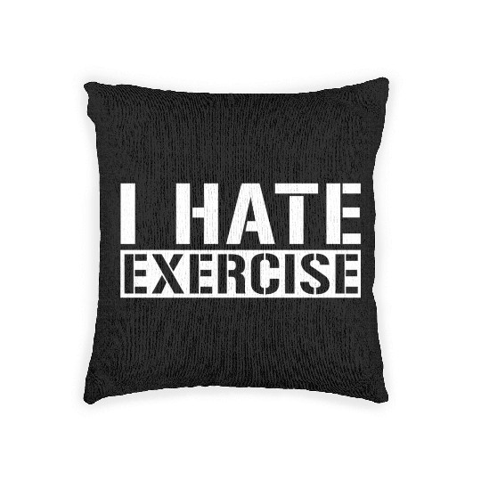 I Hate Exercise 4 Woven Pillows