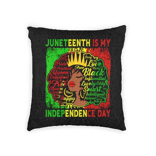 Queen Wo Juneteenth Is My Independence Free Day Woven Pillows