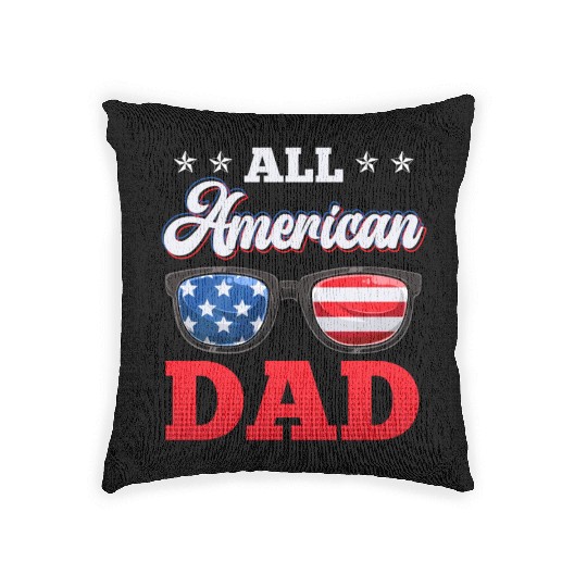 All American Dad Independence Day Party USA Father Woven Pillows