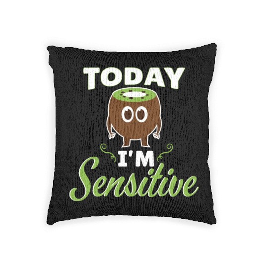 Today Im Sensitive Kiwi Woven Pillows