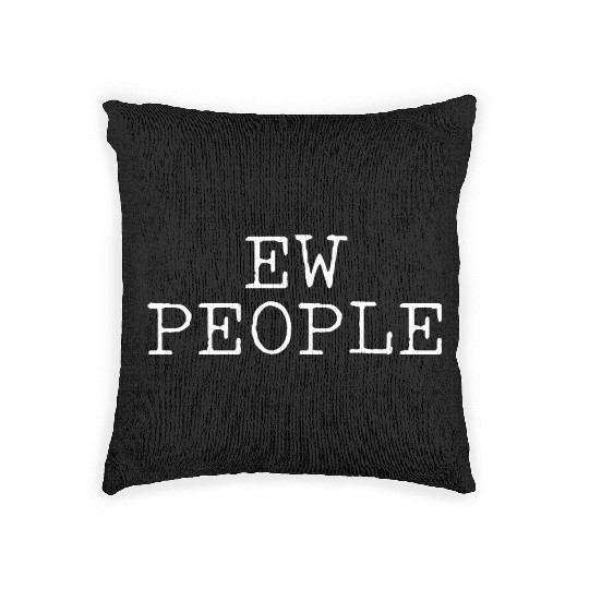 Ew People Introvert Gift Woven Pillows