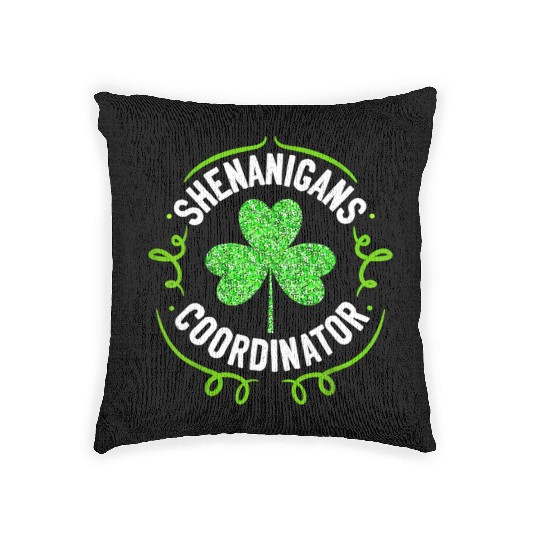 Shenanigans Coordinator Teacher St Patrick'S Day Woven Pillows