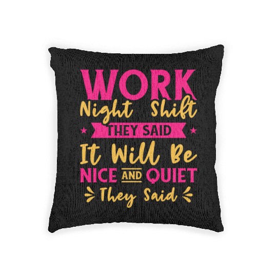Night Shift Worker Graveyard Duty Woven Pillows