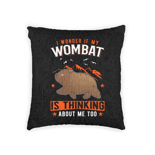 I Wonder If My Wombat Is Thinking About Me Too Woven Pillows