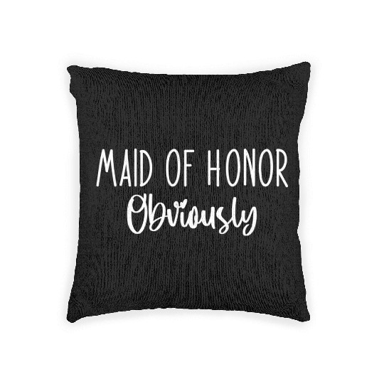 Maid Honor Obviously Bridesmaid Bridal Party Woven Pillows