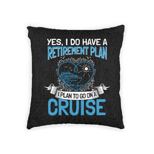 Cruising Vacation Retiree Cruise Ship Retiret Plan Woven Pillows