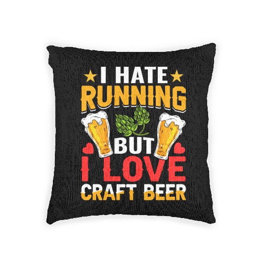 I Hate Running But I Love Craft Beer Woven Pillows