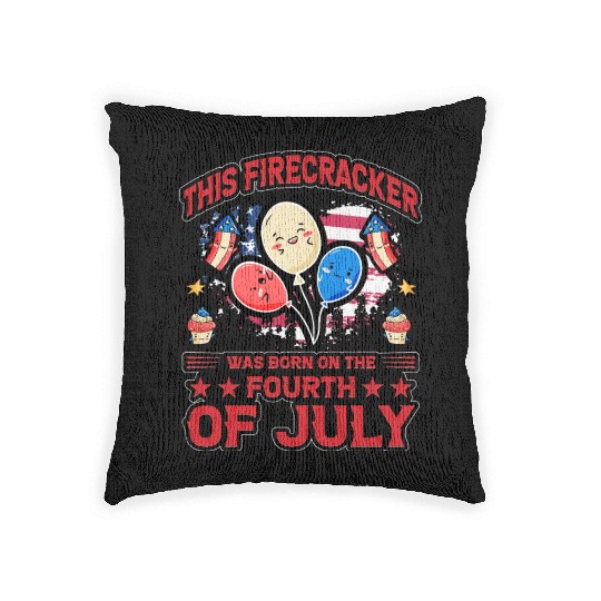This Firecracker was born on the fourth of July Woven Pillows