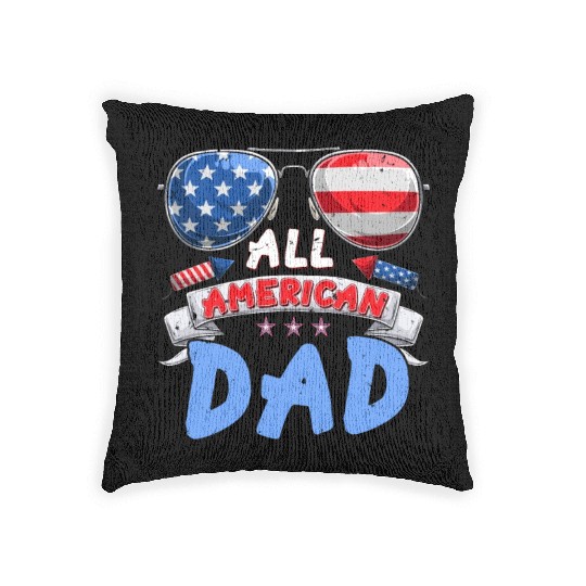 All American Dad US Patriots Fathers America Party Woven Pillows