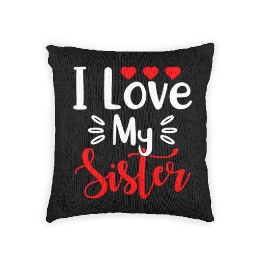 Best Sister Ever Sissy Sisterhood Greatest Sister Woven Pillows