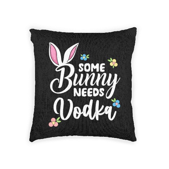 Some Bunny Needs Vodka Vodka Easter Alcohol Woven Pillows