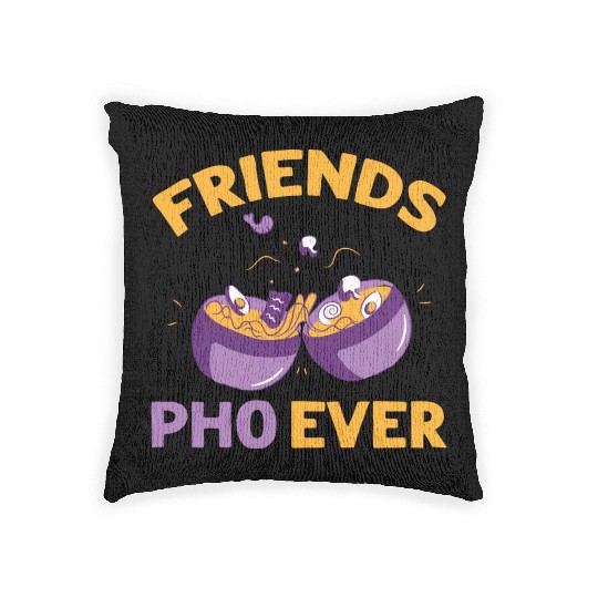 Friends Pho Ever Friendship Pho Soup Woven Pillows