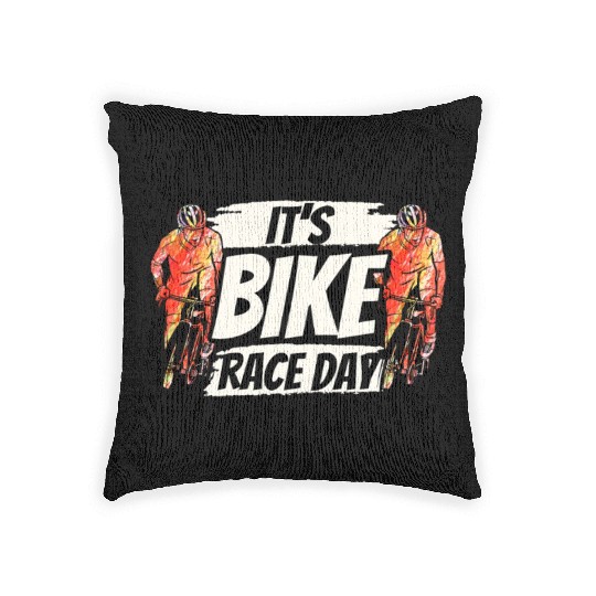 It's Bike Race Day Racer Racing Bicycle Cycling Woven Pillows