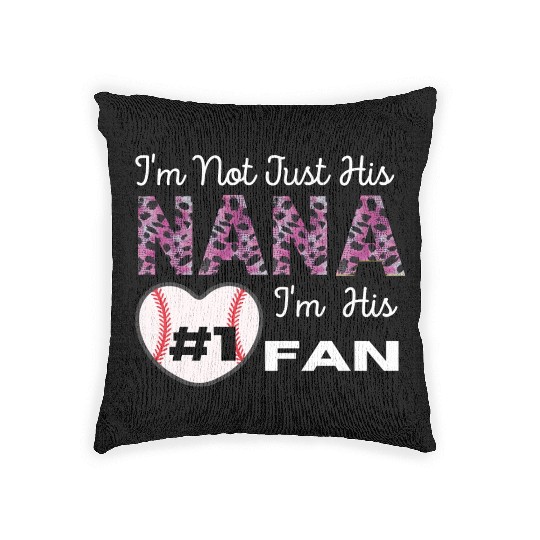 I m Not Just His Nana Number 1 Fan Funny Grandma Woven Pillows