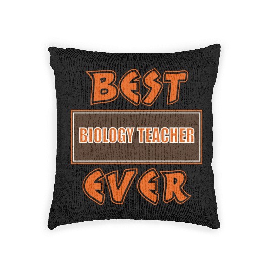 Best Biology Teacher Ever Woven Pillows