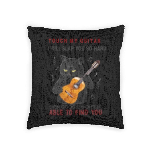 Touch My Guitar and I will Slap You so hard Woven Pillows