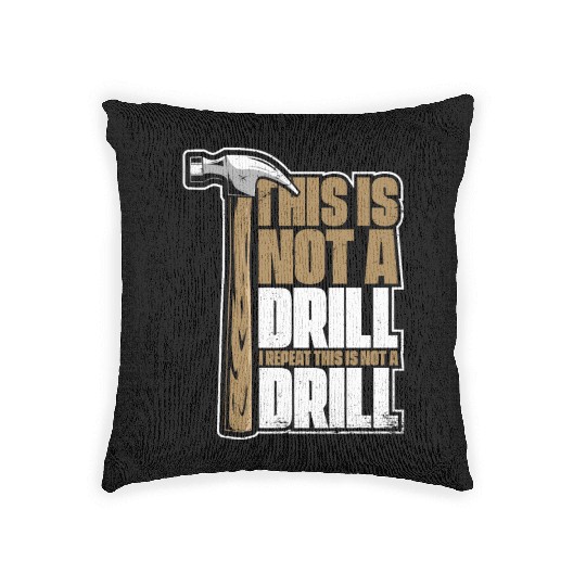 This Is Not A Drill Cabinetmaker Woodturner Woven Pillows