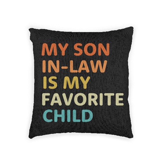 My Son In Law Is My Favorite Child aesthetic Woven Pillows
