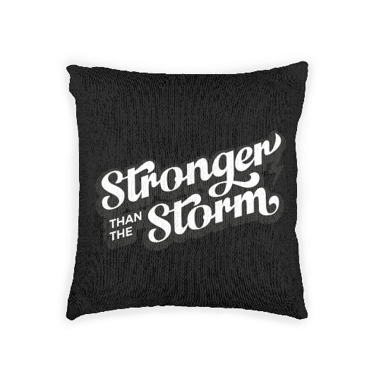 Strong people gifts Stronger than the Storm Woven Pillows