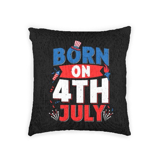 Born 4th of July USA Independence Day American Woven Pillows
